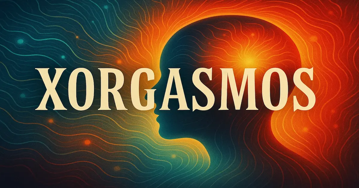 What Is Xorgasmos? Unlocking the Science of Peak Sensory Insight 2025